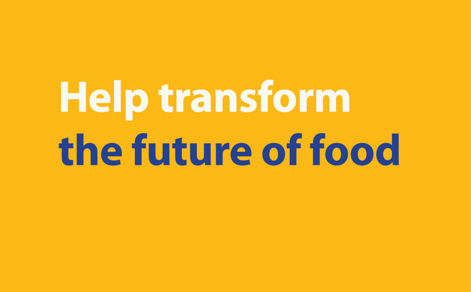 Help Transform The Future Of Food Yellow