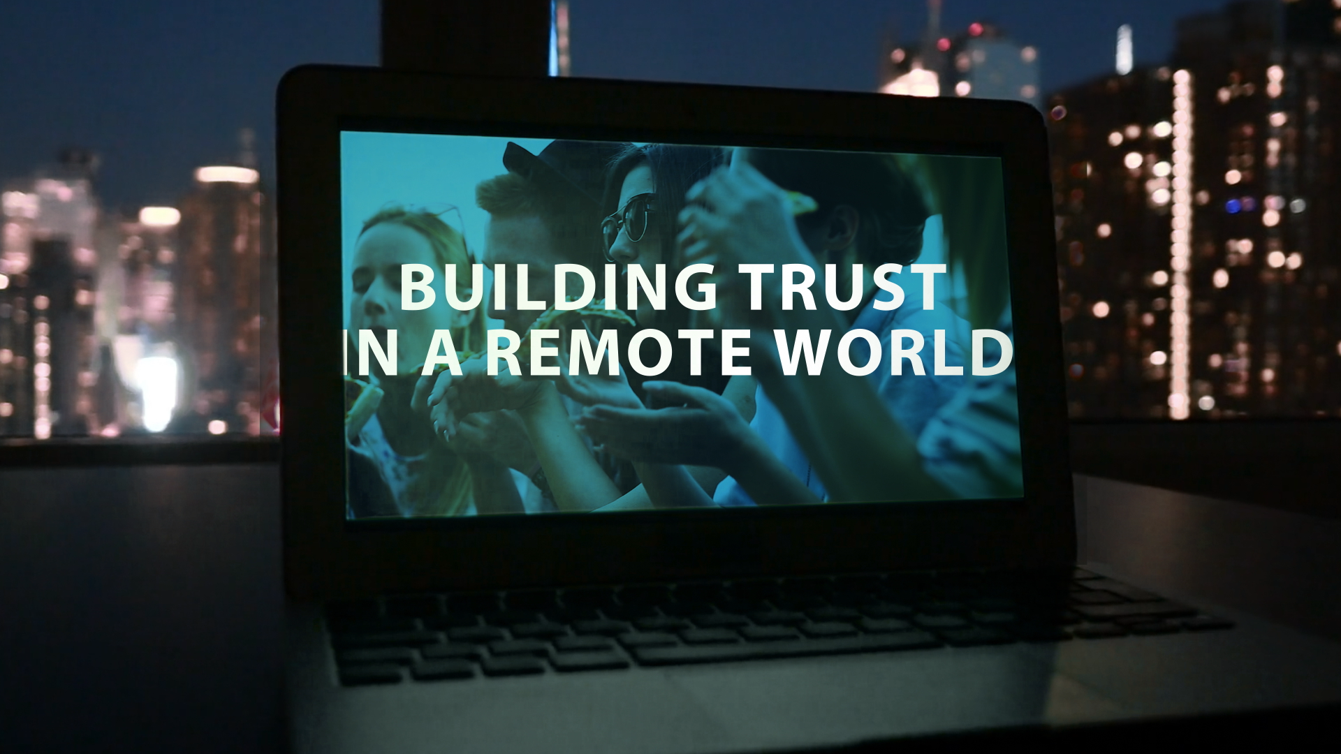 Building Trust In A Remote World
